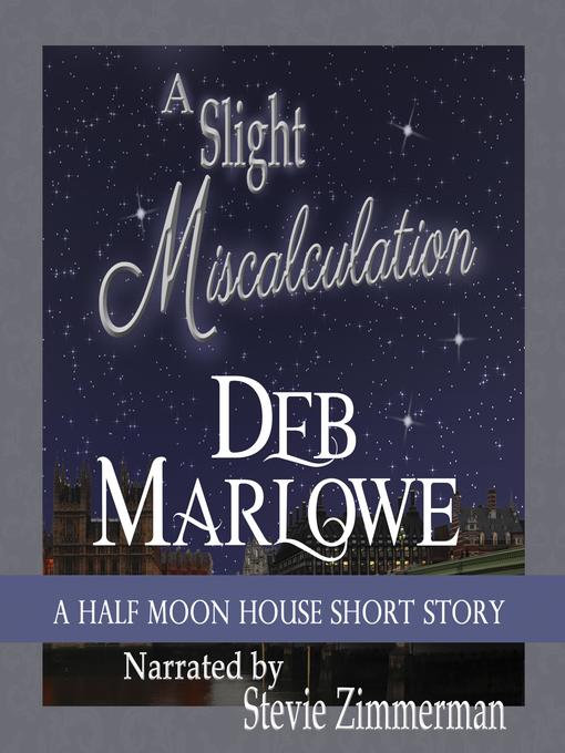 Title details for A Slight Miscalculation by Deb Marlowe - Available